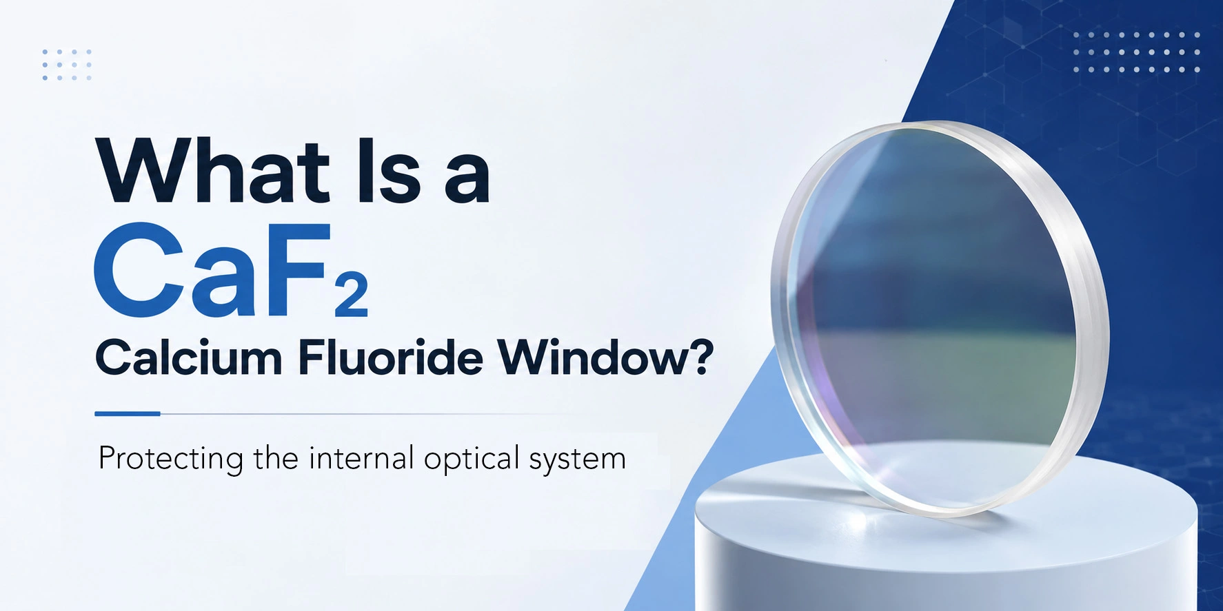 What Is a CaF₂ Calcium Fluoride Window